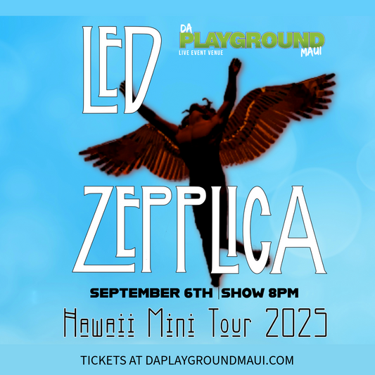 Led Zepplica Returns to Rock Maui – The Ultimate Led Zeppelin Experience Live at da Playground, Sept 6!