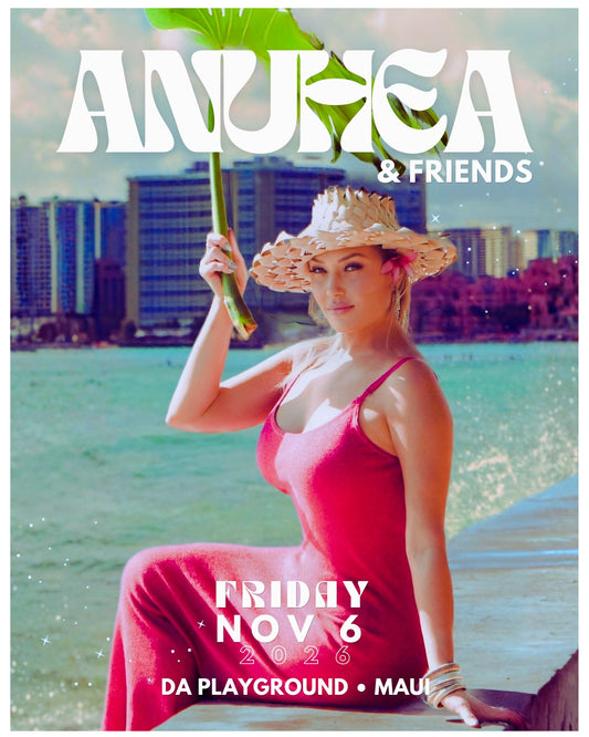 ANUHEA + FRIENDS