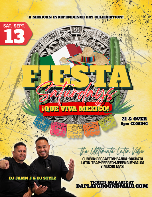 FIESTA SATURDAYS - Que Viva Mexico!