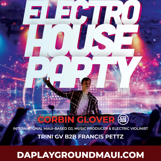 ELECTRO HOUSE PARTY WITH CORBIN GLOVER