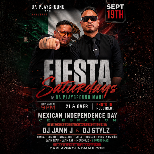 FIESTA SATURDAYS - INDEPENDENCIA DE MEXICO!