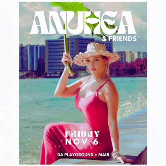 ANUHEA + FRIENDS