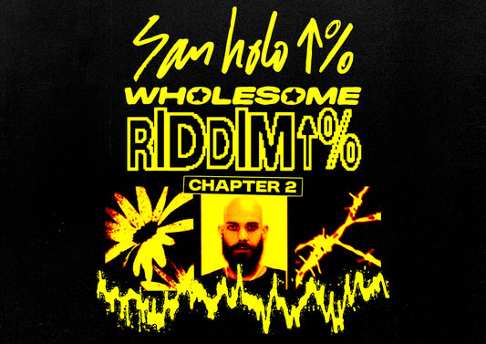 SAN HOLO - WHOLESOME RIDDIM CHAPTER TWO